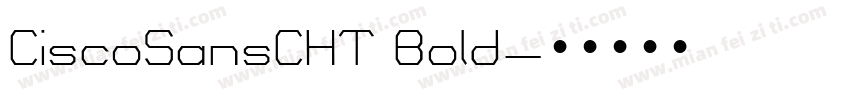 CiscoSansCHT Bold字体转换